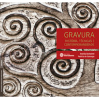 GRAVURA:: HISTÓRIA, TÉCNICAS E CONTEMPORANEIDADE