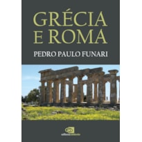 GRÉCIA E ROMA (NOVA EDIÇÃO)