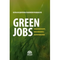 Green jobs: trabalho decente, meio ambiente e sustentabilidade