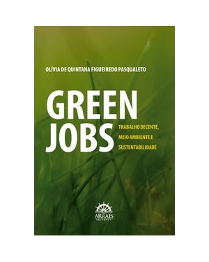 Green jobs: trabalho decente, meio ambiente e sustentabilidade