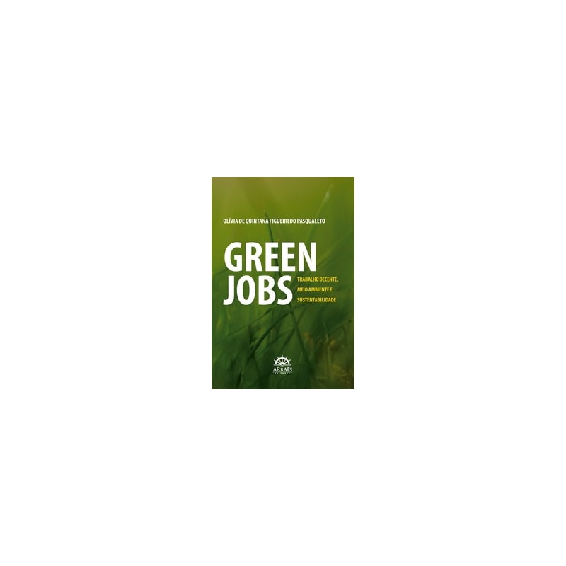 Green jobs: trabalho decente, meio ambiente e sustentabilidade