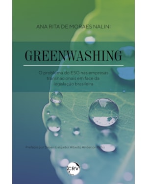 GREENWASHING: O PROBLEMA DO ESG NAS EMPRESAS TRANSNACIONAIS EM FACE DA LEGISLAÇÃO BRASILEIRA