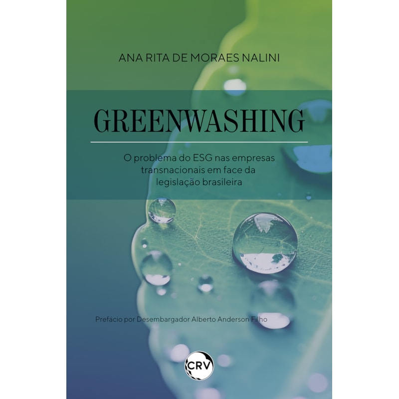 GREENWASHING: O PROBLEMA DO ESG NAS EMPRESAS TRANSNACIONAIS EM FACE DA LEGISLAÇÃO BRASILEIRA