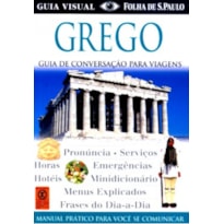 GREGO - GUIA DE CONVERSACAO PARA VIAGENS GREGO - GUIA DE CONVERSACAO PARA VIAGENS