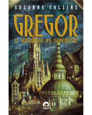 GREGOR, O GUERREIRO DA SUPERFÍCIE (VOL. 1)