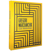 GREGORY WARCHAVCHIK: DESIGN E VANGUARDA NO BRASIL