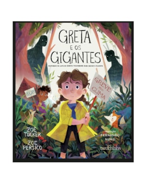 GRETA E OS GIGANTES: INSPIRADO NA LUTA DE GRETA THUNBERG PARA SALVAR O PLANETA