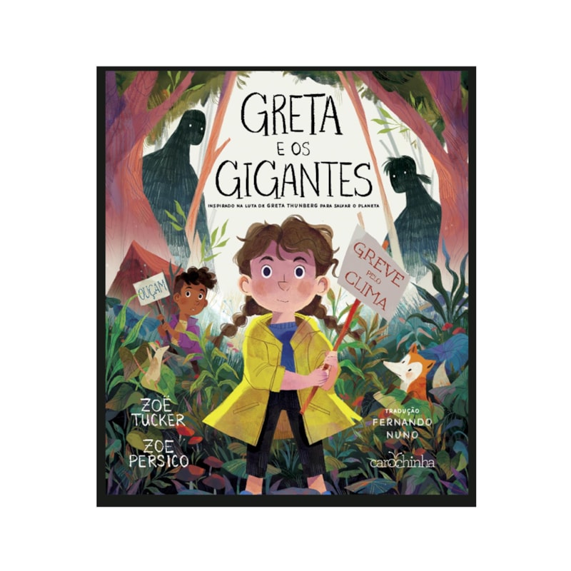 GRETA E OS GIGANTES: INSPIRADO NA LUTA DE GRETA THUNBERG PARA SALVAR O PLANETA