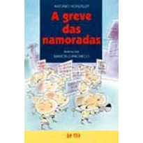 GREVE DAS NAMORADAS, A   COLECAO BARRA MANTEIGA