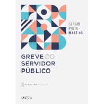 GREVE DO SERVIDOR PÚBLICO - 3ª ED - 2025