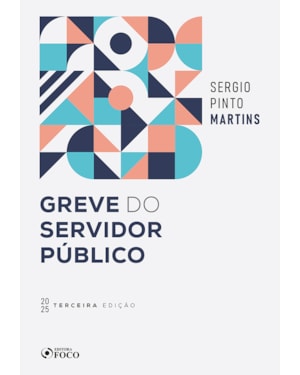 GREVE DO SERVIDOR PÚBLICO - 3ª ED - 2025