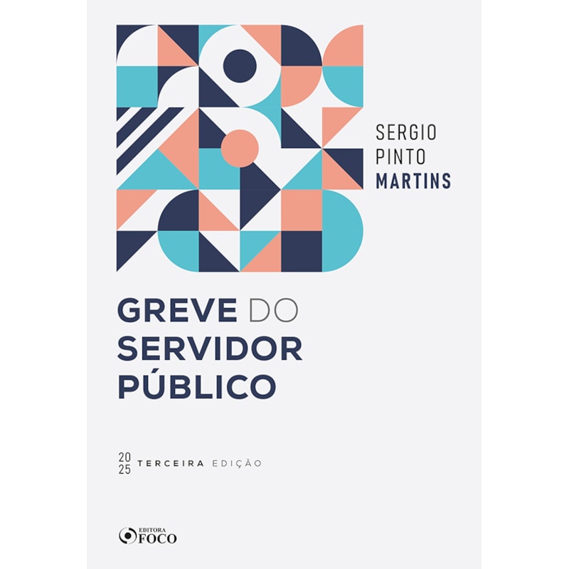 GREVE DO SERVIDOR PÚBLICO - 3ª ED - 2025