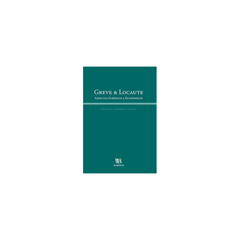 Greve e locaute: aspectos jurídicos e económicos