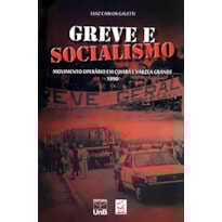 GREVE E SOCIALISMO - MOVIMENTO OPERÁRIO EM CUIABÁ E VÁRZEA GRANDE - 1990