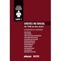 GREVES NO BRASIL: DE 1968 AOS DIAS ATUAIS