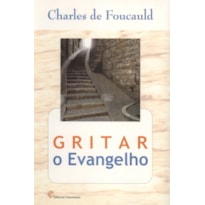 GRITAR O EVANGELHO