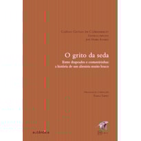 GRITO DA SEDA, O- ENTRE DRAPEADOS E COSTUREIRINHAS: A HISTÓRIA DE UM ALIENISTA MUITO LOUCO
