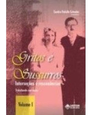GRITOS E SUSSURROS-INTERSECOES E RESSONANCIAS - VOL I
