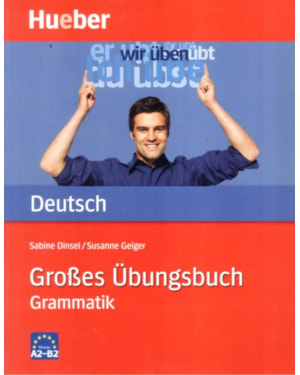 GROSSES UBUNGSBUCH DEUTSCH GRAMMATIK - NIVEAU A2-B2