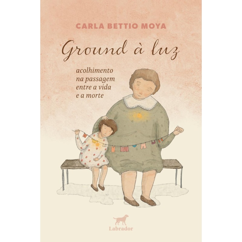 GROUND À LUZ: ACOLHIMENTO NA PASSAGEM ENTRE A VIDA E A MORTE