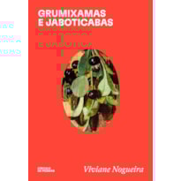 GRUMIXAMAS E JABOTICABAS