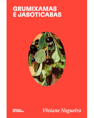 GRUMIXAMAS E JABOTICABAS