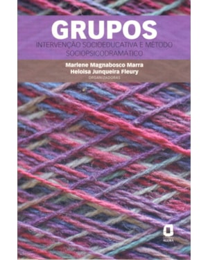GRUPOS: INTERVENÇÃO SOCIOEDUCATIVA E MÉTODO SOCIOPSICODRAMÁTICO 