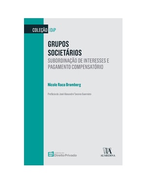 Grupos societários: subordinação de interesses e pagamento compensatório