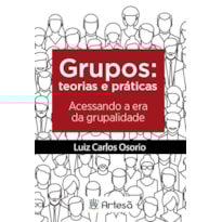 Grupos: teoria e práticas: acessando a era da grupalidade