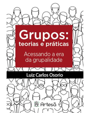 Grupos: teoria e práticas: acessando a era da grupalidade