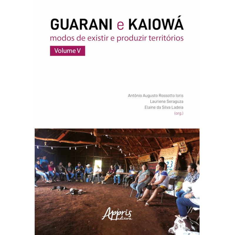 GUARANI E KAIOWÁ:: MODOS DE EXISTIR E PRODUZIR
