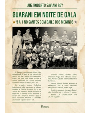 GUARANI EM NOITE DE GALA - 5 A 1 NO SANTOS COM BAILE DOS MENINOS