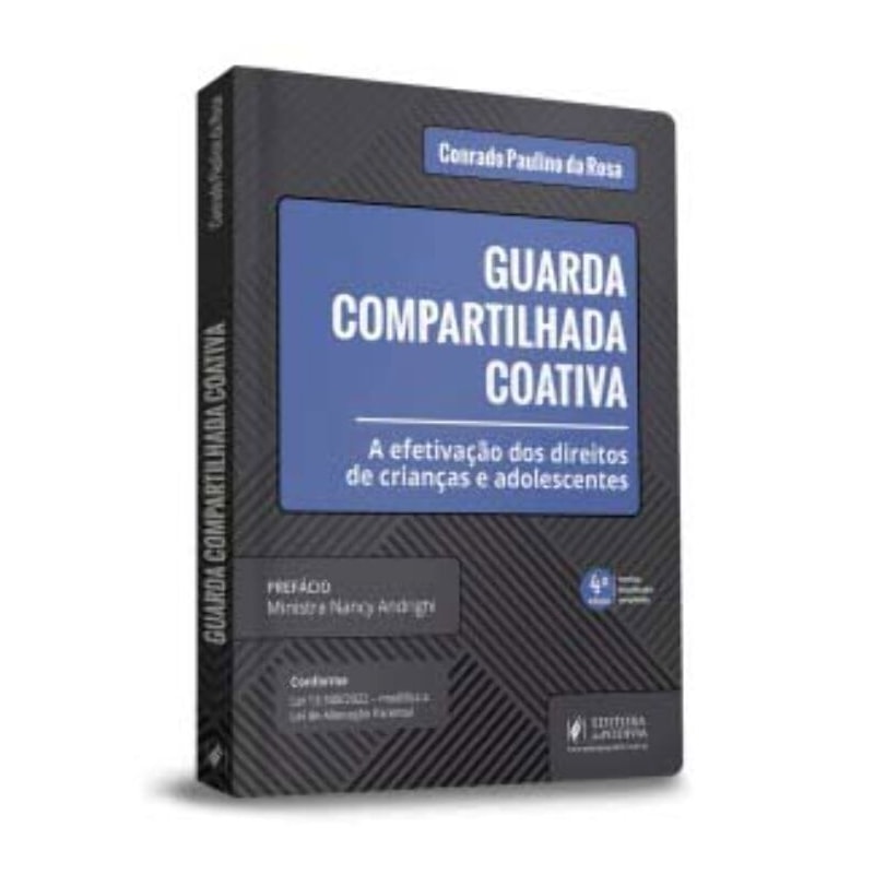 GUARDA COMPARTILHADA COATIVA - A EFETIVAÇÃO DOS DIREITOS DE CRIANÇAS E ADOLESCENTES (2022)