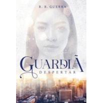 GUARDIÃ: DESPERTAR