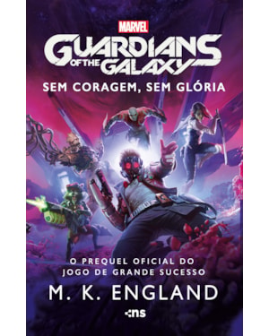 GUARDIÕES DA GALÁXIA - SEM CORAGEM, SEM GLÓRIA