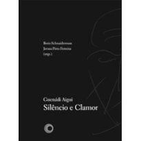 GUENADI AIGUI: SILÊNCIO E CLAMOR