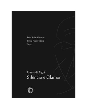 GUENADI AIGUI: SILÊNCIO E CLAMOR