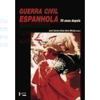 Guerra civil espanhola: 70 anos depois