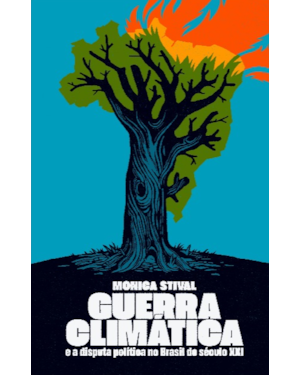 Guerra climática e a disputa política no Brasil do século XXI