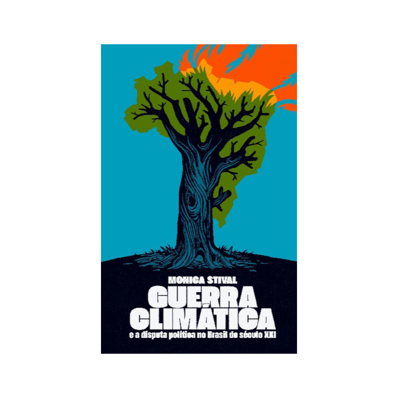 Guerra climática e a disputa política no Brasil do século XXI