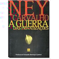 GUERRA DAS PRIVATIZACOES, A - 1