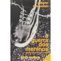 GUERRA DOS MENINOS - 1ª