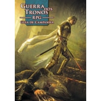 GUERRA DOS TRONOS RPG: GUIA DE CAMPANHA