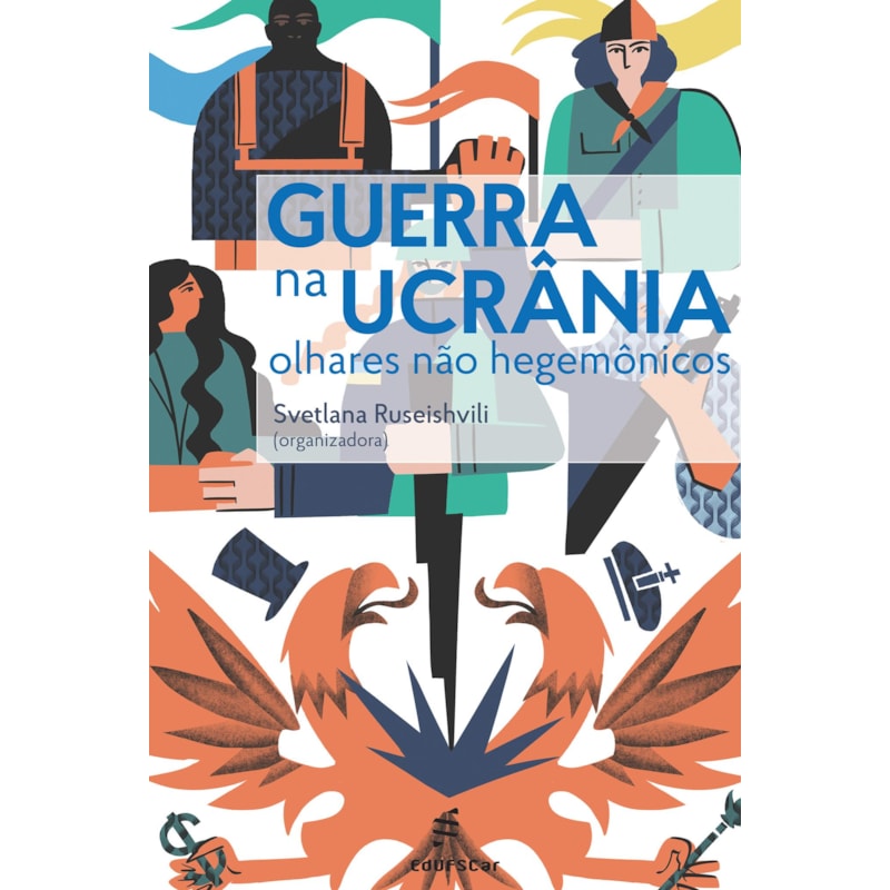 GUERRA NA UCRÂNIA: OLHARES NÃO HEGEMÔNICOS