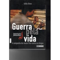 GUERRA PELA VIDA - A CAMPANHA DA JOVEM PAN - CONTRAS AS DROGAS