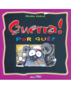 GUERRA! POR QUÊ?