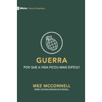 GUERRA: POR QUE A VIDA FICOU MAIS DIFÍCIL?