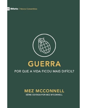 GUERRA: POR QUE A VIDA FICOU MAIS DIFÍCIL?