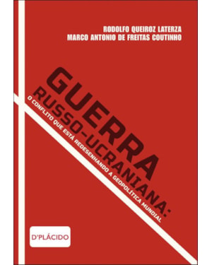 GUERRA RUSSO-UCRANIANA: O CONFLITO QUE REDESENHOU A GEOPOLÍTICA MUNDIAL