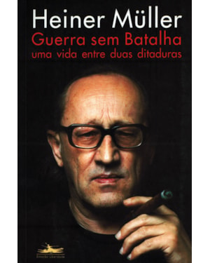 GUERRA SEM BATALHAS: UMA VIDA ENTRE DUAS DITADURAS